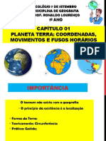 Colégio 7 de Setembro Geo Prof. Ronaldo 1º Ano Capítulo 01 Planeta Terra_ Coordenadas, Movimentos e Fusos Horários