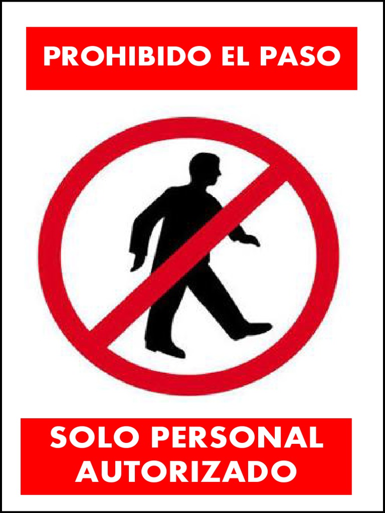 Prohibido el paso solo personal autorizado