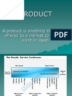 Product: A Product Is Anything That Can Be Offered To A Market To Satisfy A Want or Need