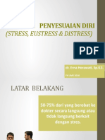 Stres Dan Penyesuaian Diri (Stress, Eustress, & Distress) Dr. Erna