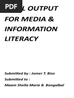 Final Output For Media & Information Literacy: Submitted By: Jomer T. Biso Submitted To: Maam Shella Marie B. Bongalbal