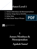 Antara Membaca & Menerjemahkan 2. Kamus Yang Harus Dimiliki 3. Kelas Kata 4. Pola Dasar Noun Phrase