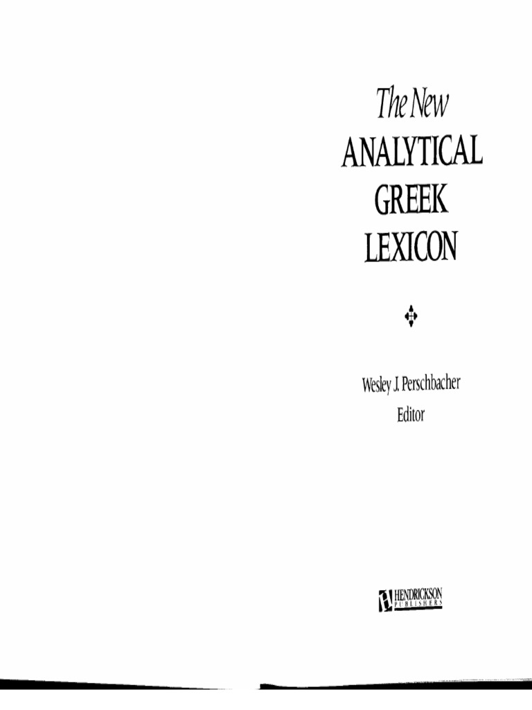Wesley J. Perschbacher The New Analytical Greek LexiconHendrickson