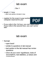 Lab Exam: - When: Nov 27 - Dec 1 - Length 1 Hour