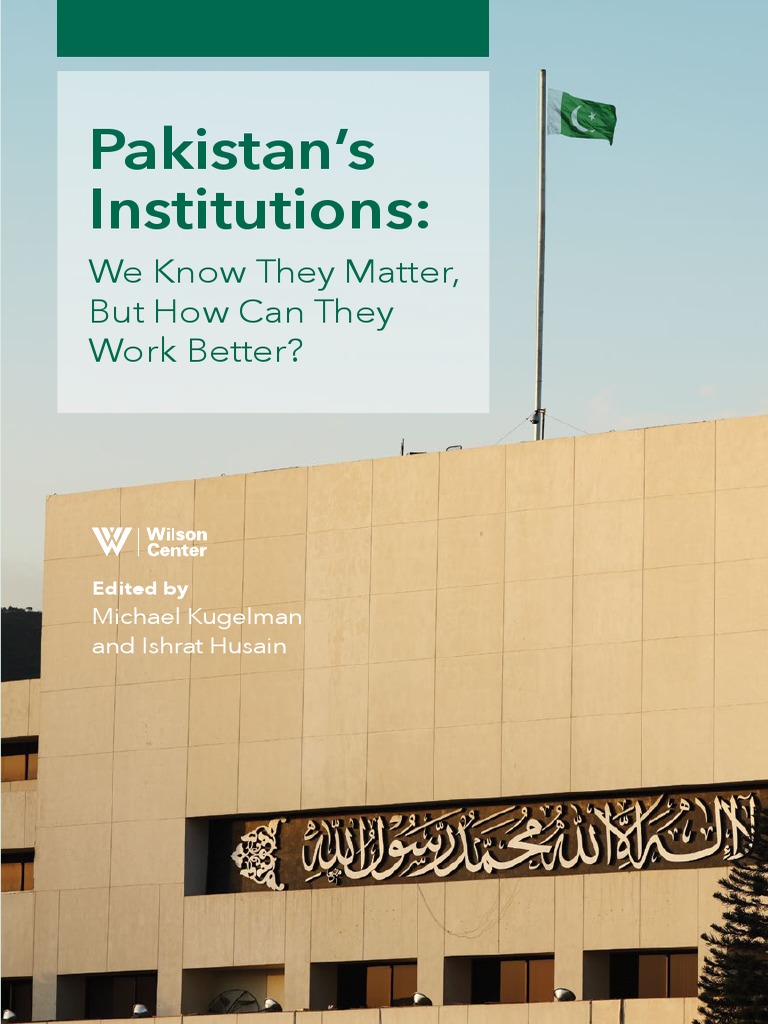 Pakistan's Institutions: We Know They Matter, But How Can They Work ...