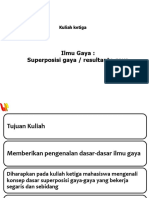 Ilmu Gaya: Superposisi Gaya / Resultante Gaya: Kuliah Ketiga