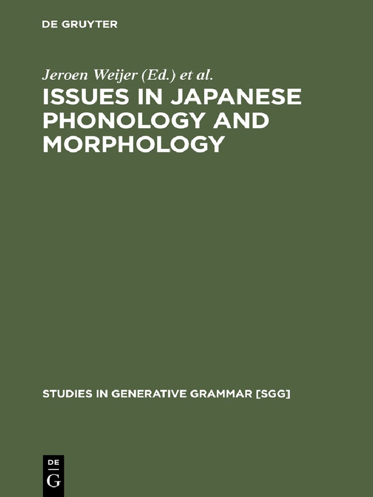 Studies In Generative Grammar 51 Jeroen Maarten Van De Weijer Tetsuo Nishihara Issues In Japanese Phonology And Morphology 01 De Gruyter Syntax Stress Linguistics