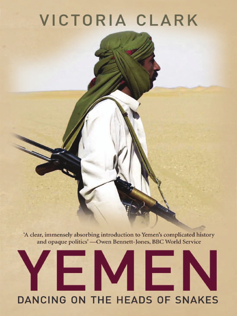 Yemen Dancing On The Head Of Snakes Yemen World Politics