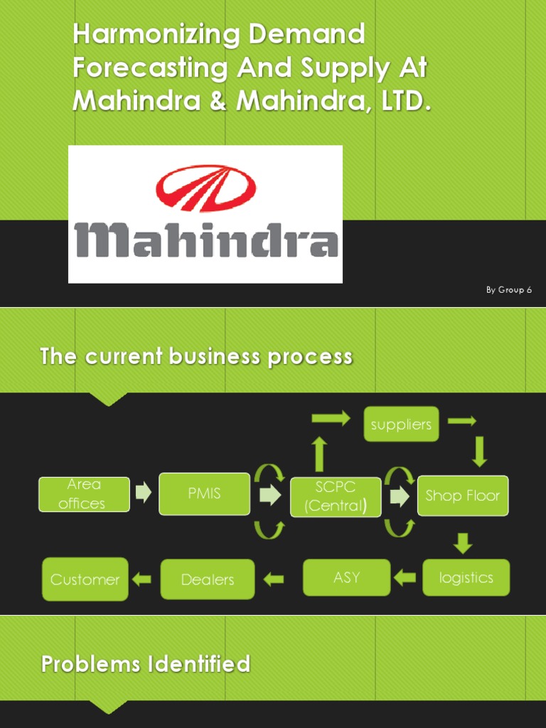 Harmonizing Demand Forecasting and Supply at Mahindra & Mahindra, LTD  PDF