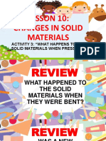 Lesson 10: Changes in Solid Materials: Activity 3: "What Happens To The Solid Materials When Pressed?"