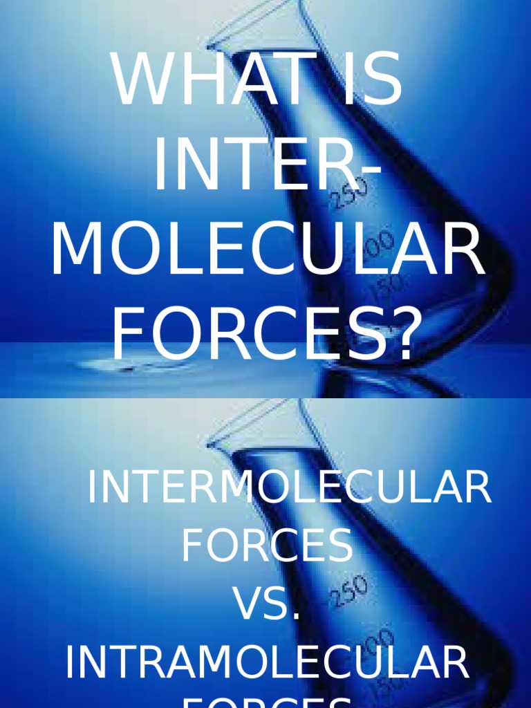 Intermolecular vs. Intramolecular Forces | PDF | Intermolecular Force ...