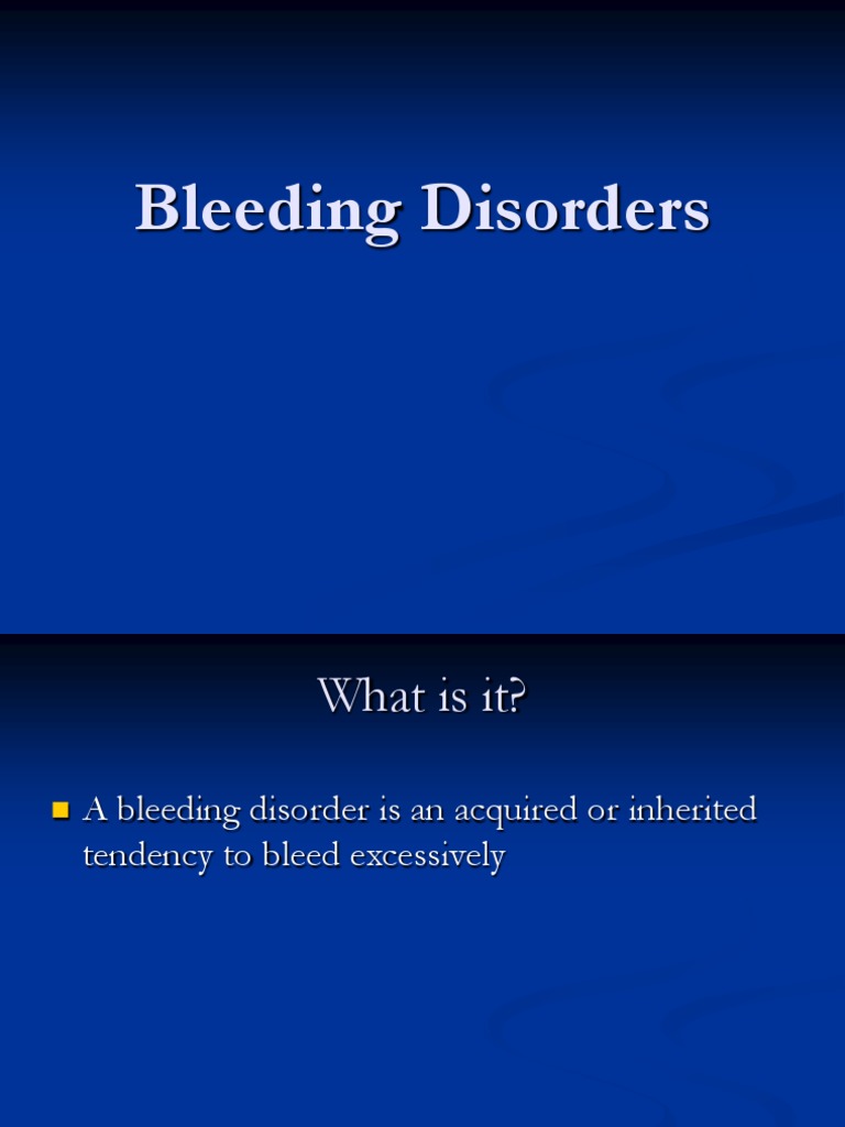 Bleeding Disorders 082508 | PDF | Coagulation | Bleeding