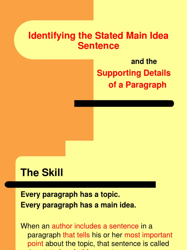Identifying The Stated Main Idea Sentence: Supporting Details of A ...