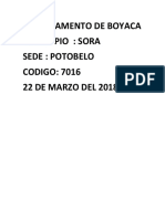 Departamento de Boyaca Municipio: Sora Sede: Potobelo CODIGO: 7016 22 de Marzo Del 2018