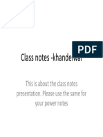 Class Notes - Khandelwal: This Is About The Class Notes Presentation. Please Use The Same For Your Power Notes