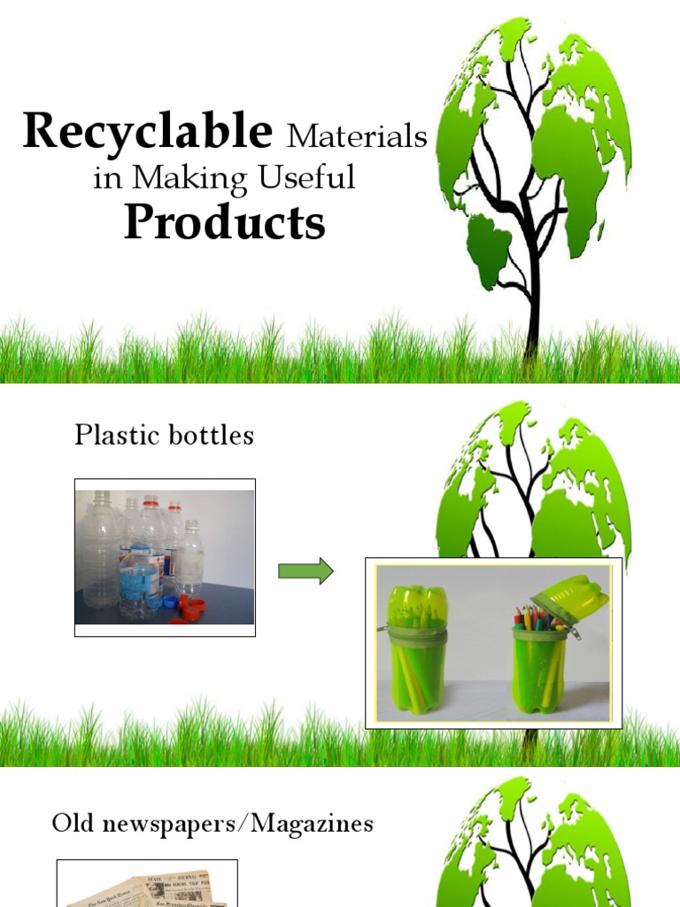 Materials in Making Useful: Recyclable Products | PDF | Home & Garden