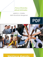 Work Force Diversity Prejudiced Attitudes: Maricel G. Pizarra MAED-Educational Management