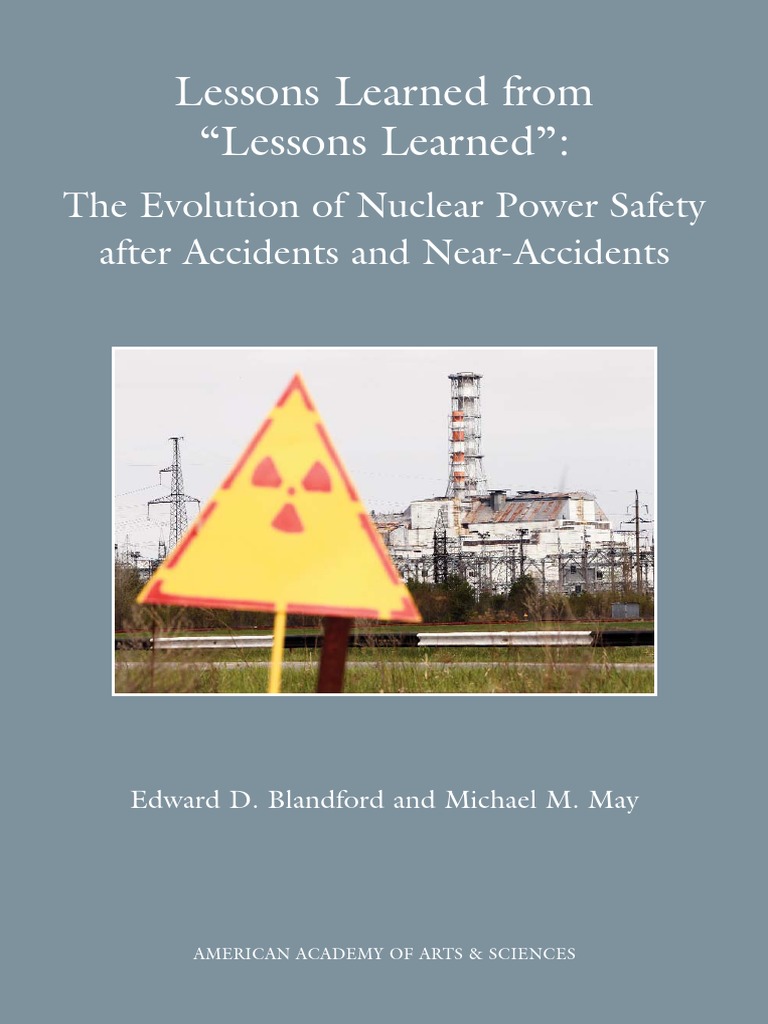 Lessons Learned From "Lessons Learned" The Evolution of Nuclear Power