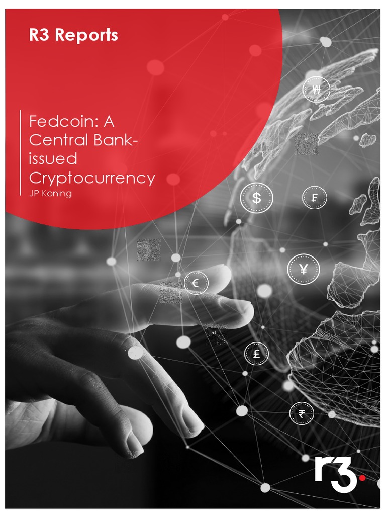 R3 Reports: Fedcoin: A Central Bank-Issued Cryptocurrency | PDF | Fixed  Exchange Rate System | Money
