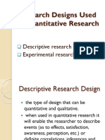 Research Designs Used in Quantitative Research: Descriptive Research Design Experimental Research Design