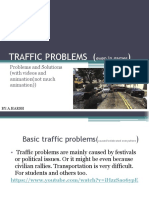 Traffic Problems : Problems and Solutions (With Videos and Animation (Not Much Animation) )