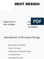 Pavement Design: Submitted To:-Submitted By: - Kapil Sharma Akshay Kumar 1102800003