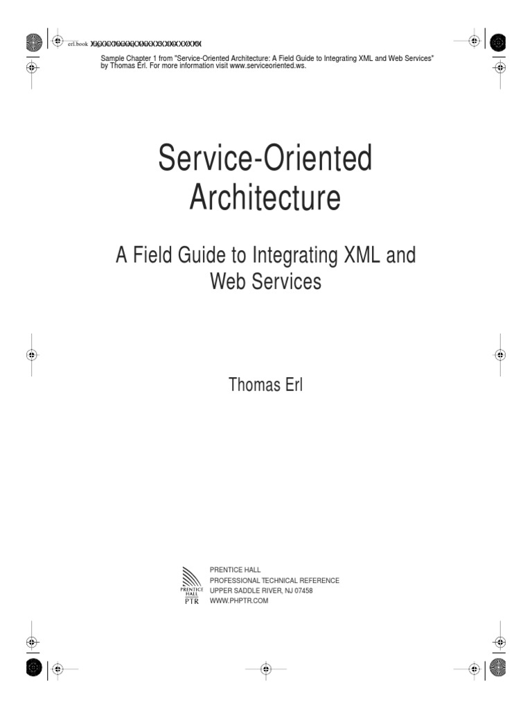Service-Oriented Architecture: A Field Guide To Integrating XML and Web ...