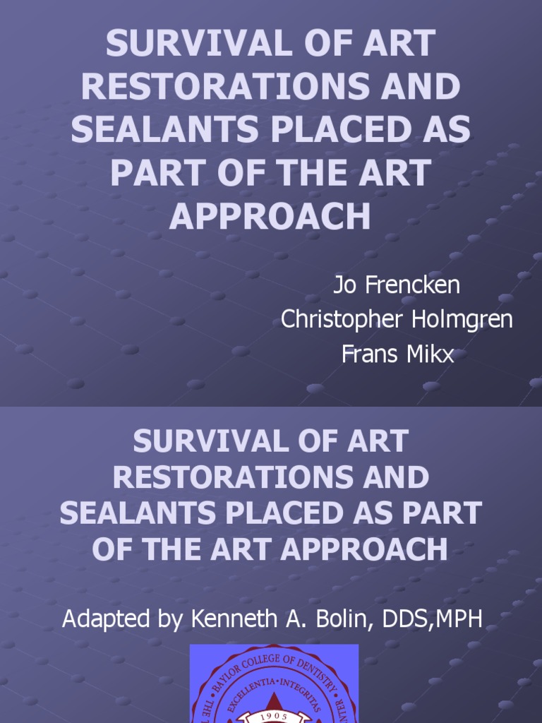Survival of Art Restorations and Sealants Placed As Part of The Art