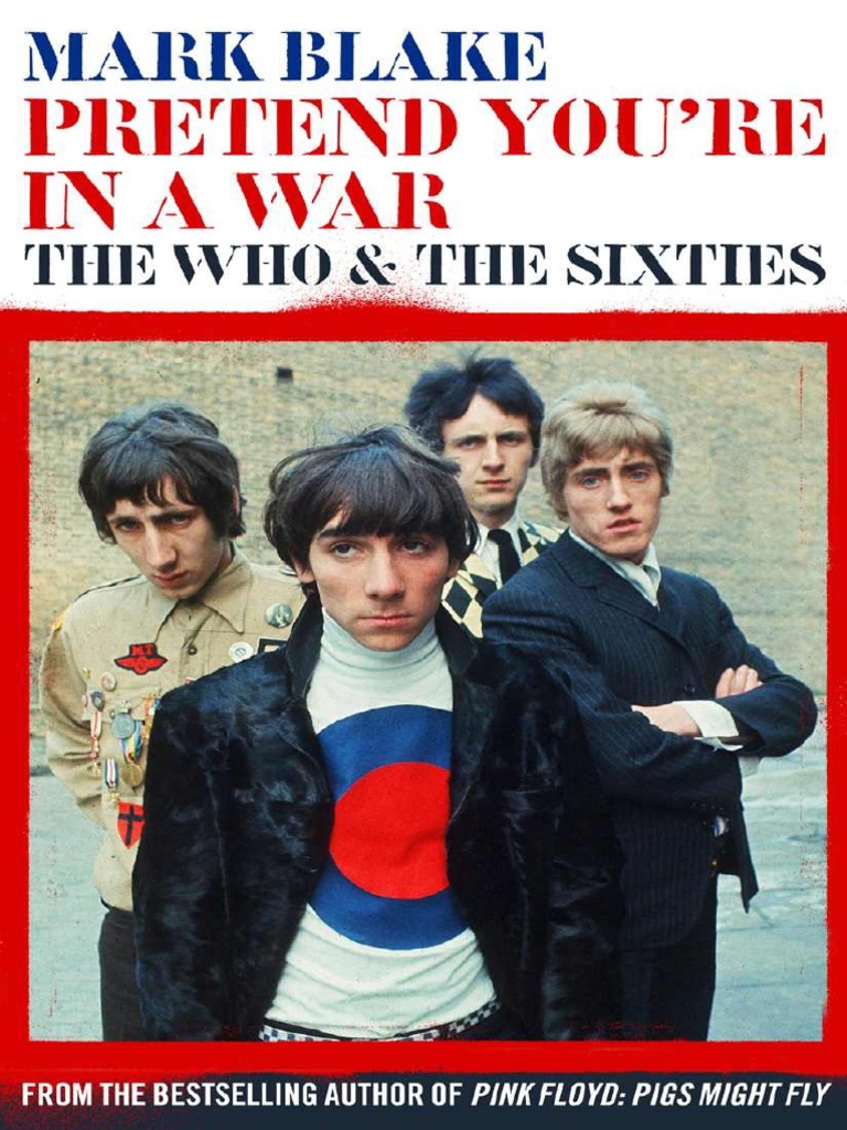 Pretend You'Re in A War-The Who and The Sixties | PDF | Entertainment  (General)