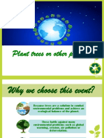 Plant Trees or Other Plants