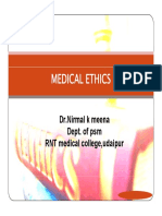 Medical Ethics: DR - Nirmal K Meena Dept. of PSM RNT Medical College, Udaipur