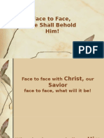 Face To Face, We Shall Behold Him!