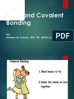 Ionic and Covalent Bonding: By: Andrew M. Famero, BSN, RN, Maed Science