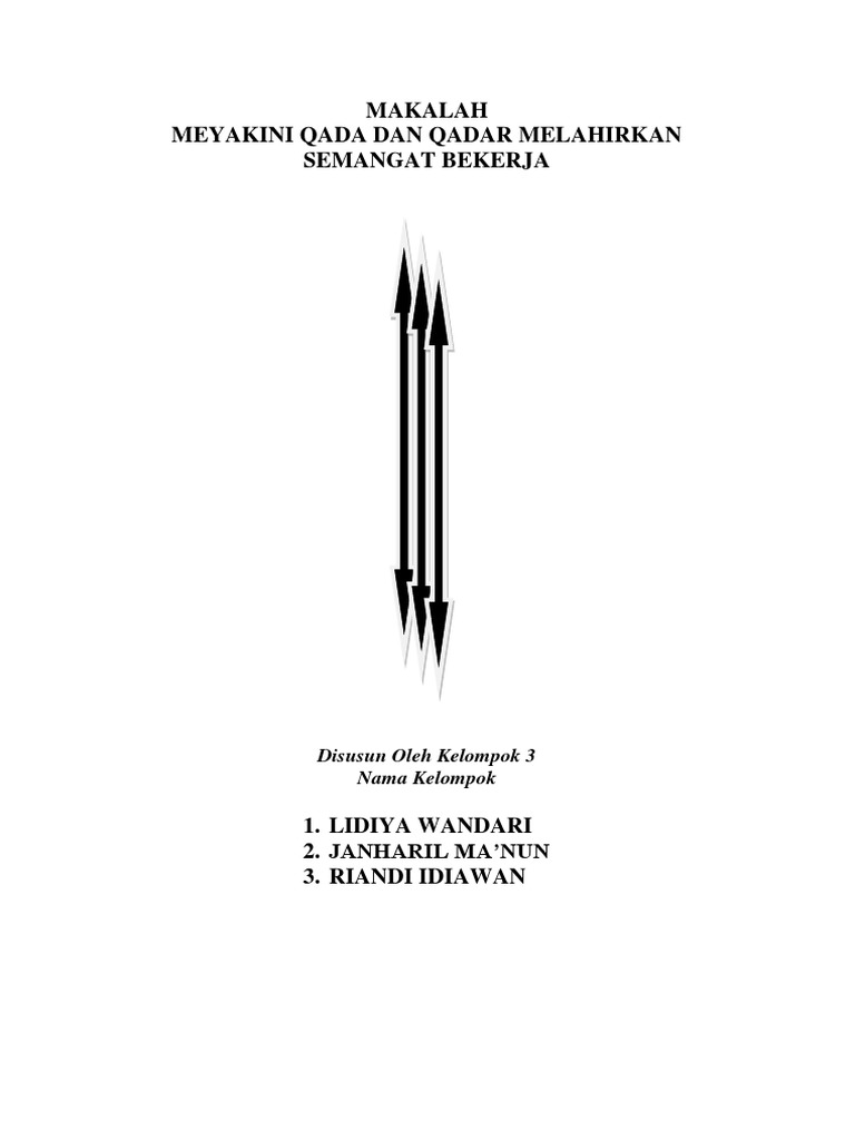 Makalah Meyakini Qada Dan Qadar Melahirkan Semangat Bekerja Disusun Oleh Kelompok 3 Nama Kelompok