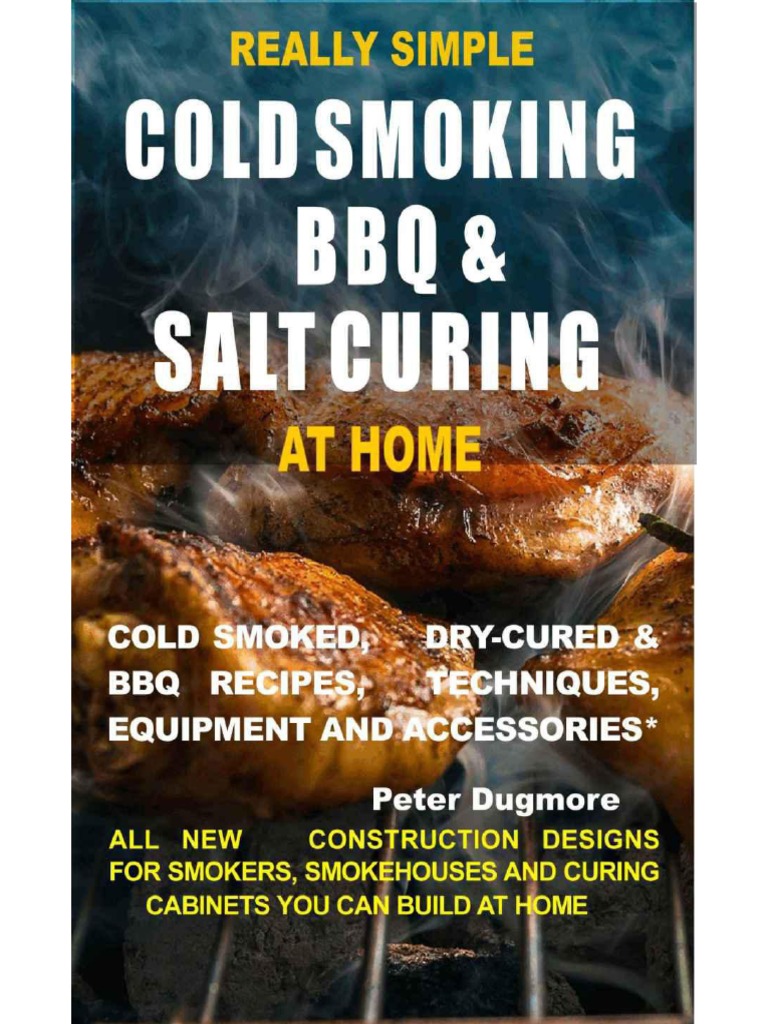 Really Simple Cold Smoking, BBQ and Salt Curing at Home