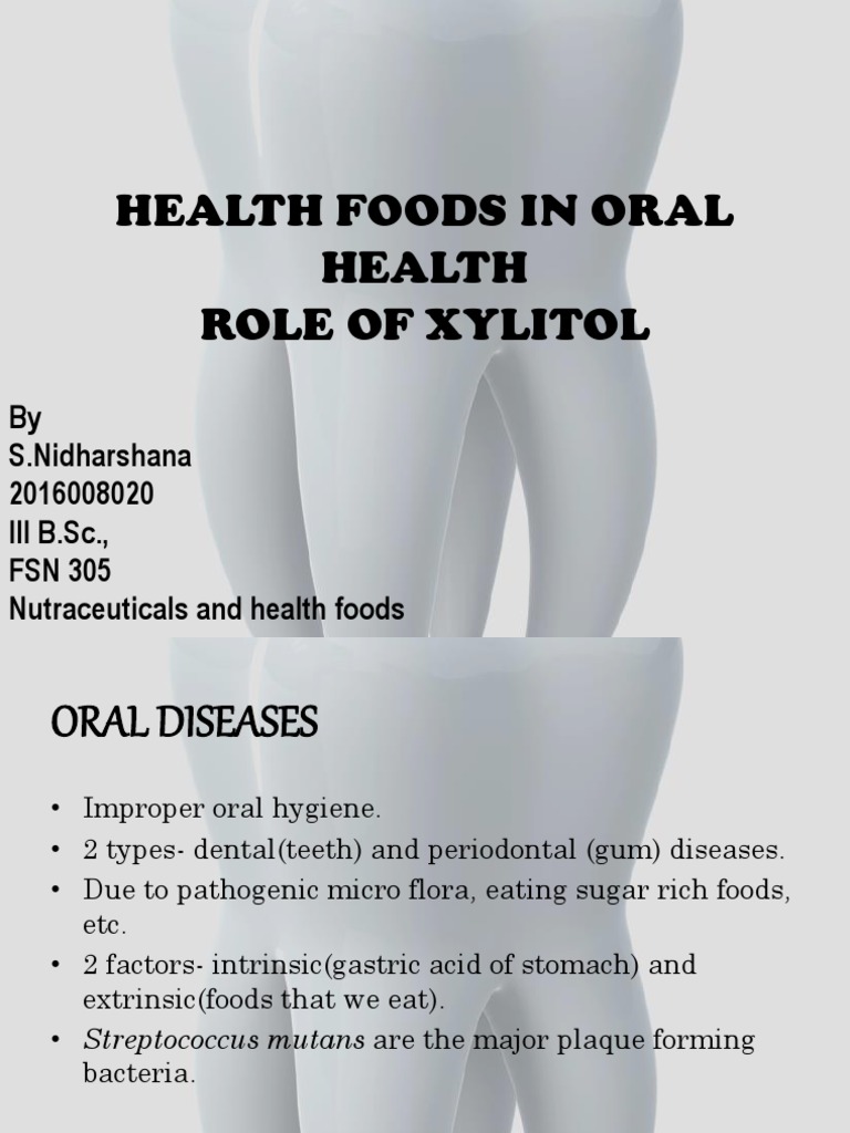 The Role of Xylitol in Promoting Oral Health A Review of its Mechanism of Action and Benefits
