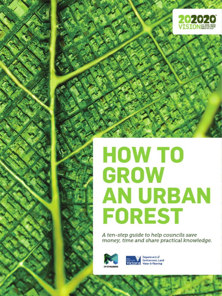 How To Grow An Urban Forest: A Ten-Step Guide To Help Councils Save ...