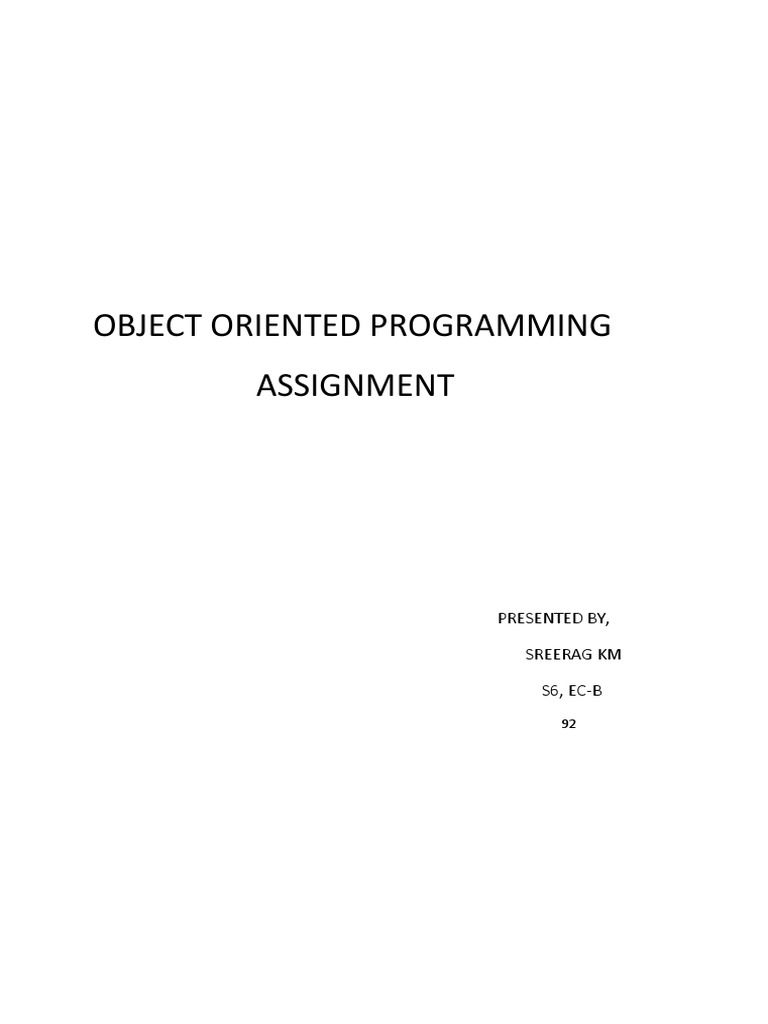 Object Oriented Programming Assignment: Presented By, Sreerag KM S6, EC ...