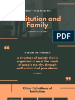 Institution and Family: Group Three Presents