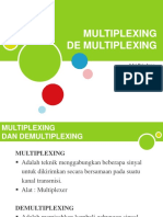 Multiplexing and de Multiplexing