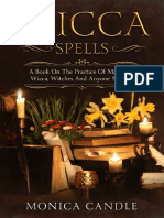 Wicca Spells A Book On The Practice of Magic For Wicca Witches and Anyone Magical