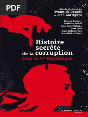 Histoire Secrete De La Corruption Sous La 5e Republique La Corruption Gouvernement