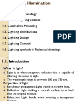 1.2. Lighting Terminology 1.3. Electric Lighting Sources 1.4. Luminaires Mounting 1.5. Lighting Distributions 1.6. Lighting Design 1.7. Lighting Control 1.8. Lighting Symbols in Technical Drawings