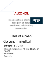 Alcohol: in Ancient Time, Alcohol Has Been Part of Rituals, Medicines, Celebration/ Ceremonies