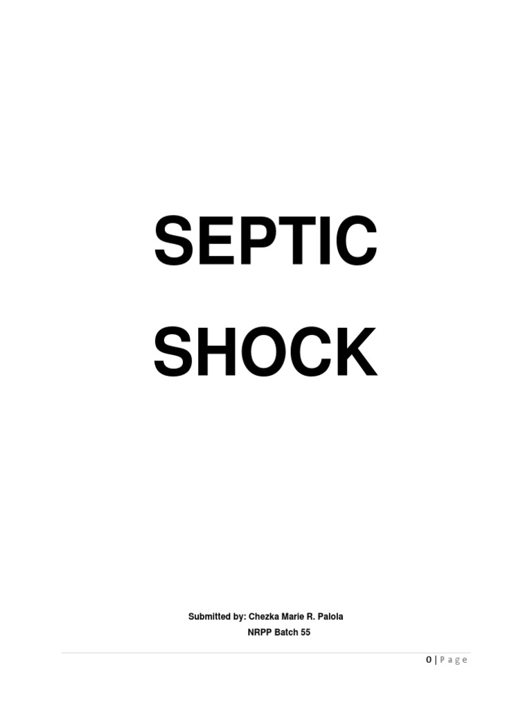Septic Shock Submitted By Chezka Marie R. Palola NRPP Batch 55 PDF