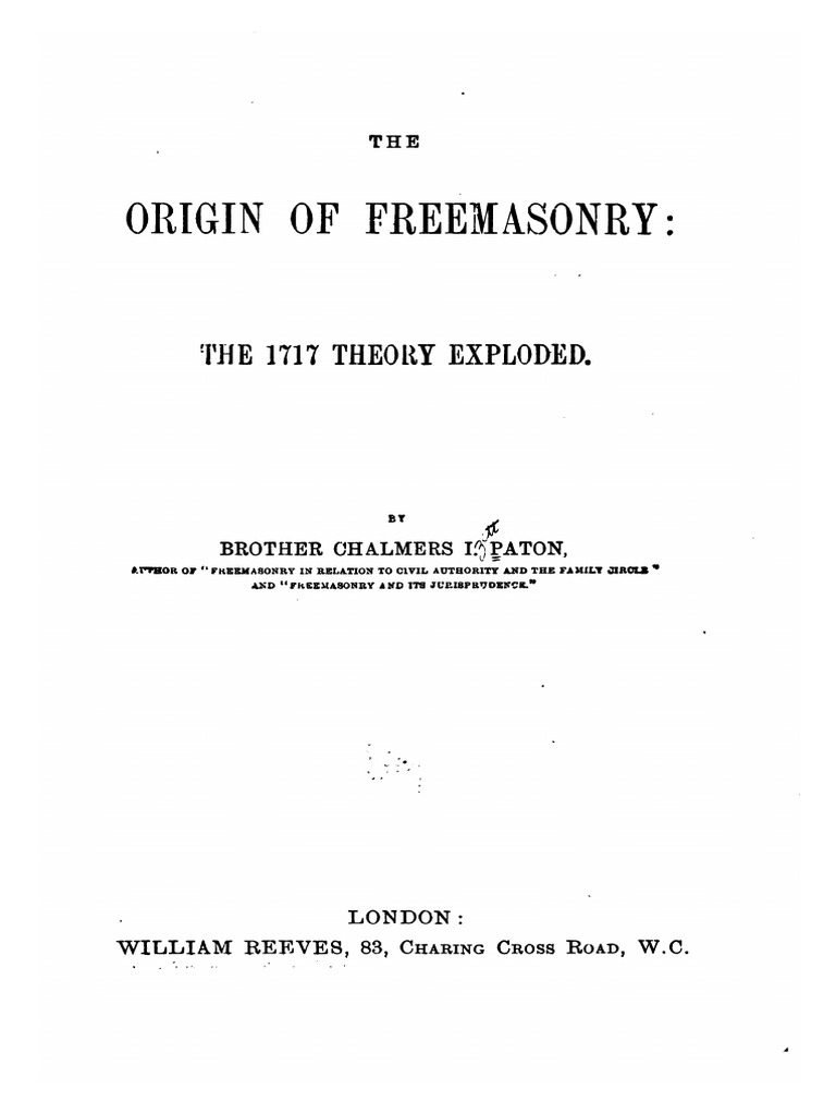 The Origin of Freemasonry 1717 Theory Exploded - C Paton PDF | PDF