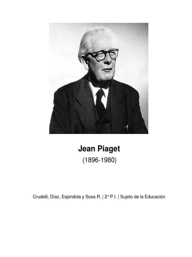 Jean Piaget Crudelli Diaz Espindola Y Sosa R 2 P I Sujeto De La Educacion Sicologia Y Ciencia Cognitiva Interacciones De Disciplina Academica