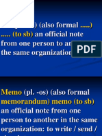 ..... ..... ) ..... (To SB) : (Pl. - Os) (Also Formal An Official Note From One Person To Another in The Same Organization