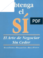 Obtenga El SÍ - El Arte de Negociar Sin Ceder - Roger Fisher. William Ury. Bruce Patton PDF