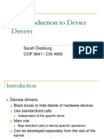 An Introduction To Device Drivers: Sarah Diesburg COP 5641 / CIS 4930